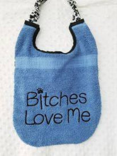 Load image into Gallery viewer, Bitches Love Me